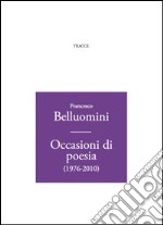 Occasioni di poesia (1976-2010) libro