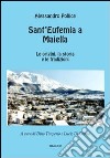 Sant'Eufemia a Maiella. Dalle origini ai giorni nostri libro