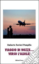 Viaggio di nozze... verso l'aldilà!