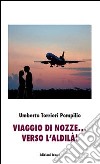 Viaggio di nozze... verso l'aldilà! libro