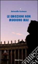 Le emozioni non muoiono mai