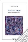 Poesie nel tempo. Raccolta antologica 1961-2011 libro