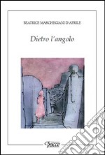 Dietro l'angolo