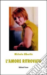 L'amore ritrovato libro