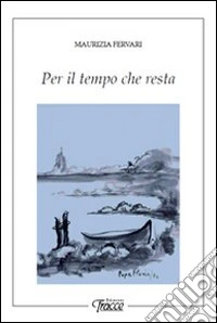 Per il tempo che resta libro