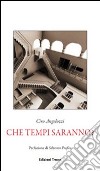 Che tempi saranno? libro