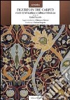 Figures in the carpet. Studi di letteratura e scultura vittoriana. Ediz. italiana e inglese libro di Pissarello G. (cur.)