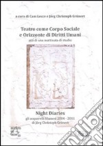 Teatro come corpo sociale e Orizzonte di diritti umani. Night diaries