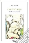 I semi del campo. Raccolta di poesie e poemetti libro