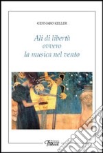 Ali di libertà ovvero la musica nel vento