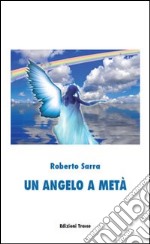 Un angelo a metà libro