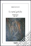 Le notti gotiche. Poesie in prosa 1996-1997 libro