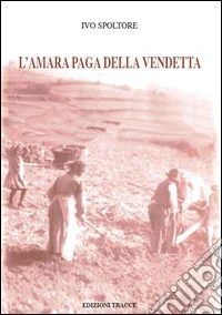 L'amara paga della vendetta libro