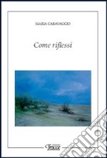 Come riflessi libro