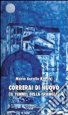 Correrai di nuovo (Il tunnel della Frangia) libro