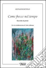 Come frecce nel tempo libro