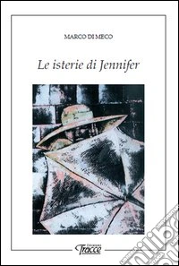 Le isterie di Jennifer libro