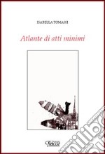 Atlante di atti minimi libro