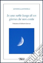 In una notte lunga di un giorno che non conta libro