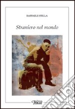 Straniero nel mondo libro