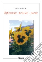 Riflessioni, pensieri, poesie libro