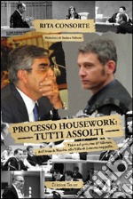 Processo Housework. Tutti assolti. Tutto sul processo D'Alfonso, dall'area di risulta alla villa di Lettomanoppello