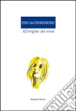 All'origine dei sensi libro