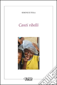 Canti ribelli libro
