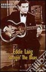 Eddi Lang. Stringin' the blues