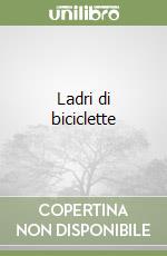 Ladri di biciclette libro