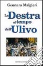 La Destra al tempo dell'Ulivo libro