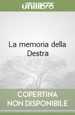 La memoria della Destra libro