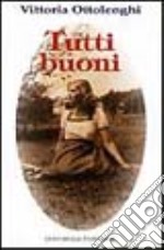 Tutti buoni libro