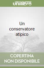 Un conservatore atipico libro