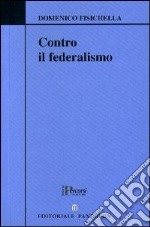 Contro il federalismo libro