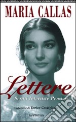 Lettere, scritti, interviste, pensieri libro