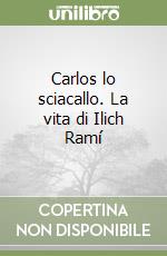 Carlos lo sciacallo. La vita di Ilich Ramí libro