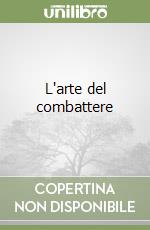 L'arte del combattere