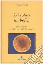 Sui colori simbolici nell'antichità, nel Medioevo e nell'età moderna
