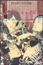 Bushidò. L'anima del Giappone libro