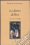 La danza di Siva. Arte e civiltà nell'India libro