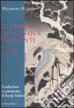 Il libro dei cinque elementi e altri scritti libro