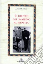 Il diritto del bambino al rispetto libro