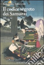 Il codice segreto dei Samurai. Hagakure libro