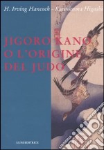 Jigoro Kano o l'origine del judo libro