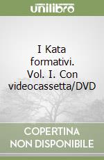 I Kata formativi. Vol. I. Con videocassetta/DVD