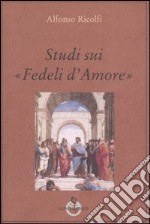 Studi sui «Fedeli d'Amore» libro