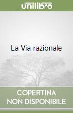 La Via razionale libro