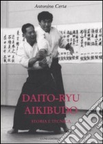 Dayto-ryu Aikibudo. Storia e tecnica libro