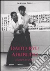 Dayto-ryu Aikibudo. Storia e tecnica libro